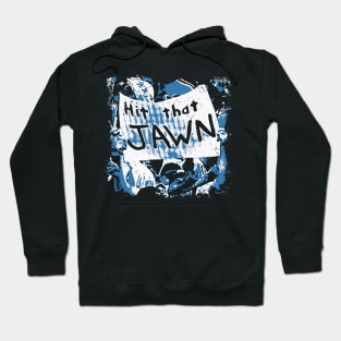 Hit that JAWN Tee Hoodie